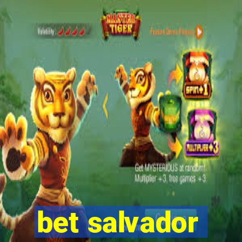 bet salvador